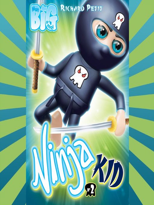 Title details for Ninja kid--tome 2 by Richard Petit - Available